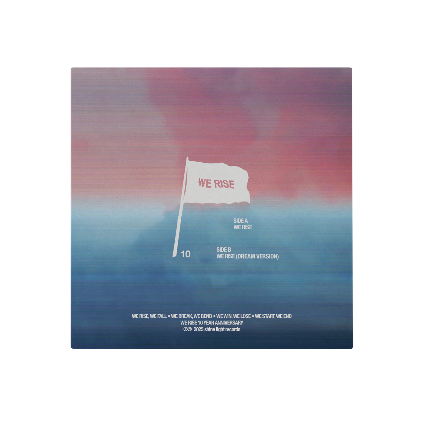 We Rise 10 Year Anniversary 7" Vinyl